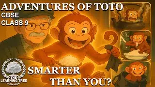 The Adventures of Toto Class 9 | Animated Chapter Summary in One Shot (English) | Moments Chapter 2