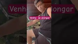 Venham se alongar comigo #music #alongamento