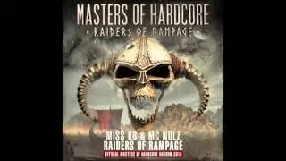 Miss K8 & MC Nolz - Raiders Of Rampage (Official Masters Of Hardcore 2016 Anthem)