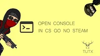 HOW TO OPEN CONSOLE IN CS GO NO STEAM #TUTX
