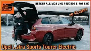 Opel Astra ST Electric (2024) Besser als MG5 und Peugeot E-308 SW? Fahrbericht | Review | Test Kombi