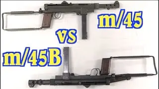 Swedish K Comparison: Model m/45 v m/45B
