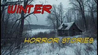 4 True-Feeling Winter Horror Stories