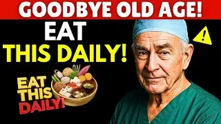 Japanese Oldest Doctors WARN: Just Eat THESE Every Day and You Will Live to 100!