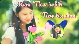 Kumtiew iewbih tiew lasubon || love song