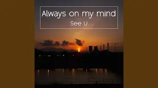 Always on my mind