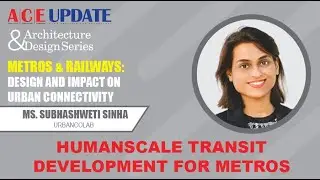 Humanscale transit development for Metros | ACE Update | Architecture and Design Series