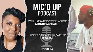 Season 1, Ep. 5 Narrator |Voice Actor| Midnite Michael Podcast