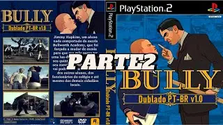 BULLY PS2 DUBLADO EM PTBR #parte2  O ESTILIGUE #feiradesantana #playstation2games