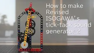 How to make Revised ISOGAWA's tick-tack sound generator 2 / LEGO Technic / Mechanical clock