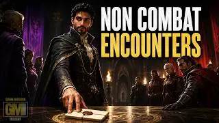 Non-Combat Encounters: Stop the &ldquo;Filler Scene&rdquo; Problem