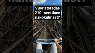 Vuoristoradas 210- senttisen n&auml;k&ouml;kulmast? 🤔 #linnanm&auml;ki #vuoristorata #shorts
