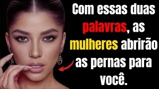 Voc&ecirc; pode conquistar qualquer mulher com apenas duas palavras | psicologia feminina