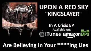 UPON A RED SKY - Kingslayer  (Lyrics Video)