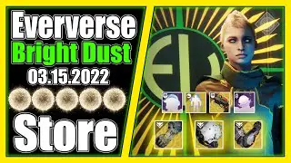 EVERVERSE STORE RESET | BRIGHT DUST ONLY | 03.15.2022 | DESTINY 2
