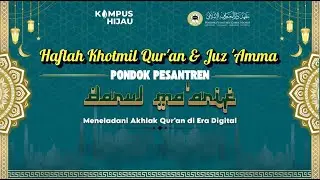 HAFLAH KHOTMIL QUR'AN DAN JUZ'AMMA PONDOK PESANTREN DARUL MA'ARIF KAPLONGAN INDRAMAYU
