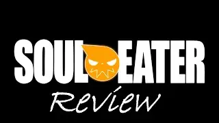 ANIME-ECKE-Soul Eater [Review]