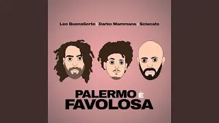 Palermo È Favolosa (feat. Sciacato)