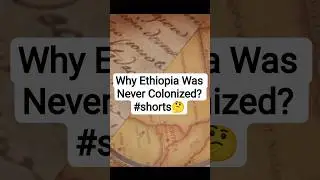 Why Ethiopia Was Never Colonized? #shorts