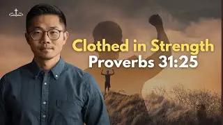 The Strength You Didn&rsquo;t Know You Had &ndash; Proverbs 31:25