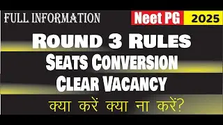 MCC Neet PG 2025 Round 3 and Seat Conversion Rules and Update Clear Virtual Vacancy