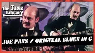 JOE PASS performing Original Blues in G  | THE JAZZ LIBRARY