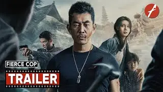 Fierce Cop (2022) 烈探 - Movie Trailer - Far East Films