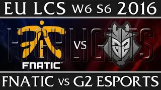 Fnatic vs G2 Esports | Highlights EU LCS W6D1 2016 Spring S6 | FNC vs G2 Week 6