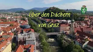 &Uuml;ber den D&auml;chern von Graz /Above the roofs of Graz  4K