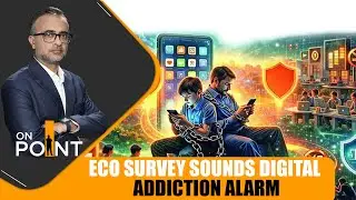 Economic Survey 2025–26 Warns Of Rising Digital Addiction Among Children And Youth | ON POINT