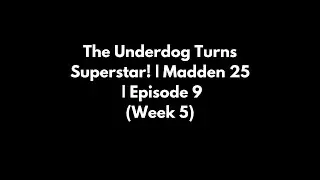 The Underdog Turns Superstar | Madden 25 | Episode 9 - Rookie Year