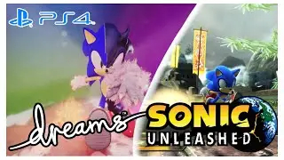Dreams PS4 Sonic Unleashed Gameplay [UPDATE]