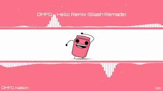 OMFG - Hello Remix/Remade