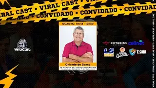 ORLANDO DO BANCO  - REVALA&Ccedil;&Otilde;ES DOS BASTIDORES DA POL&Iacute;TICA DE RIO REAL  - Viral Cast #ep222