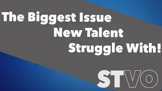 Straight Talk VO - Episode 22 - The biggest issue new talent struggle with.