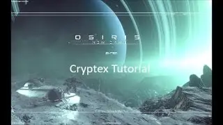 Osiris: New Dawn - Cryptex Tutorial