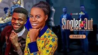 SINGLED OUT PART 5 || = Husband and Wife Series Episode 266  by Ayobami Adegboyega