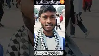 public vlogs first time public reaction video #vlog #jaunpur #gopighatjaunpur #comfidence