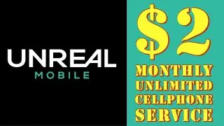How I Got $2 A Month Smartphone Cellphone Service Unreal Mobile Unlimited Talk Text and Limited Data
