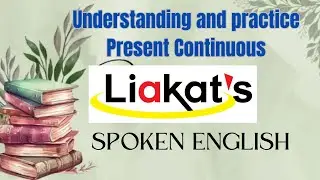 Understanding and practice Present Continuous
