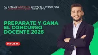 Gu&iacute;a No. 22 Est&aacute;ndares B&aacute;sicos de Competencias en Lenguas Extranjeras: Ingl&eacute;s Parte 1