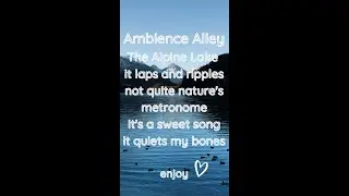 Alpine Lake, Gentle lapping