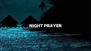 Night teaching prayer and audio from the blessed app 