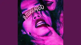 INTOXICATED