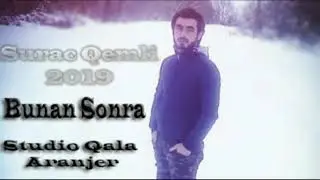 Surac Qemli Bundan sonra 2019 Qemli Sevgi Mahnisi