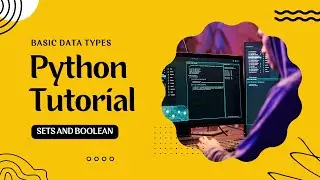 Python Sets & Booleans Explained: A Beginner's Guide | EP - 08 | Tamil | Python Tutorial
