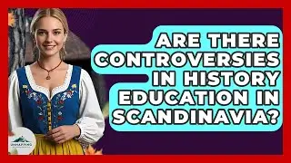 Are There Controversies in History Education in Scandinavia? | Unmapping Scandinavia