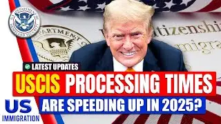 USCIS Processing Times Are Speeding Up in 2025 &ndash; Latest Updates, Tips,& What It Means for Immigrants