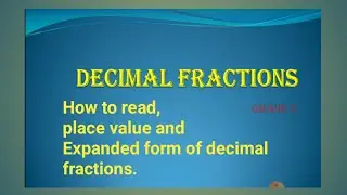 how to read,writing place value  and how to write  expanded form of decimal fractions/yesh n thani/