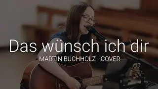 Das wünsch ich dir - Martin Buchholz | Live Soundcheck Cover